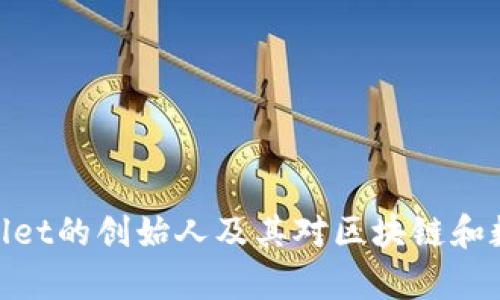  孙宇晨：TPWallet的创始人及其对区块链和数字资产的影响